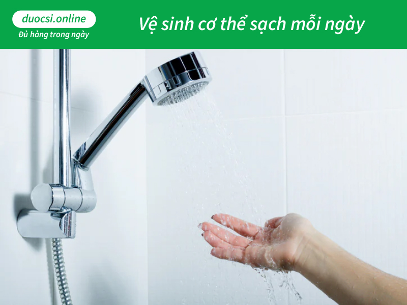 Vệ sinh cơ thể sạch mỗi ngày