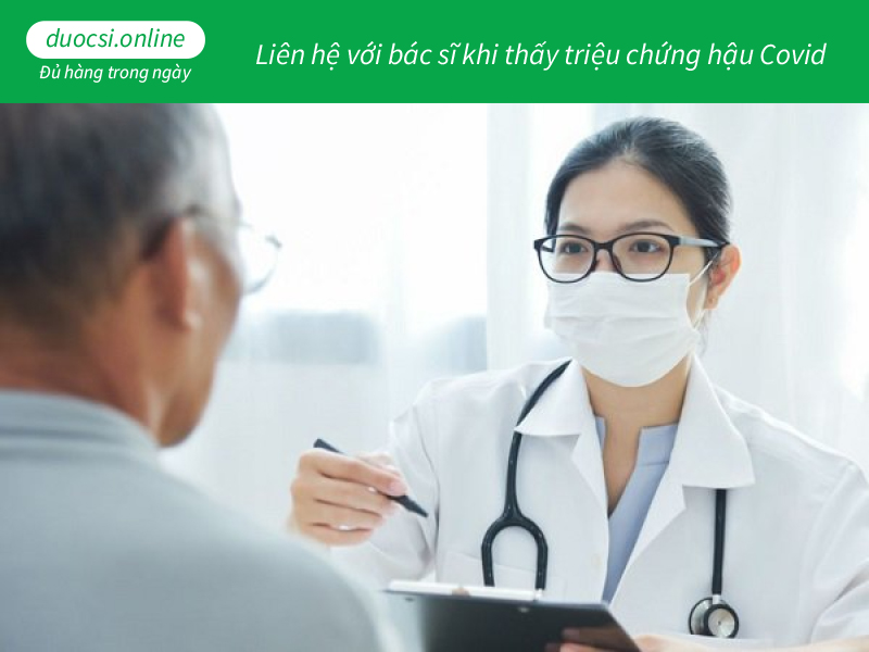 Liên hệ với bác sĩ khi thấy triệu chứng hậu Covid