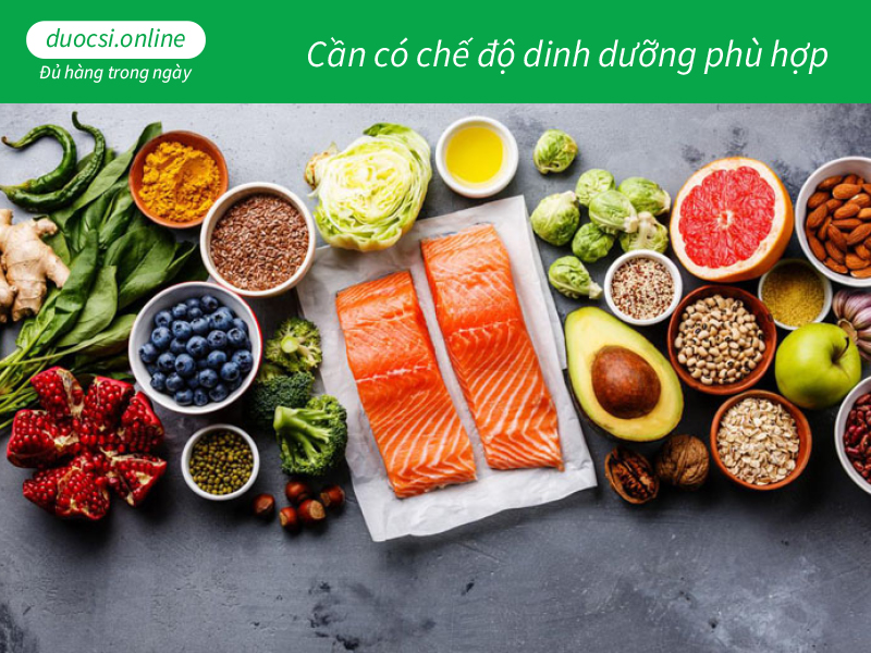 Cần có chế độ dinh dưỡng phù hợp