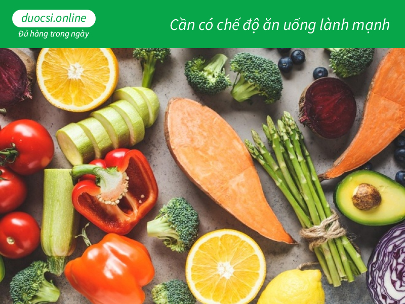 Cần có chế độ ăn uống lành mạnh