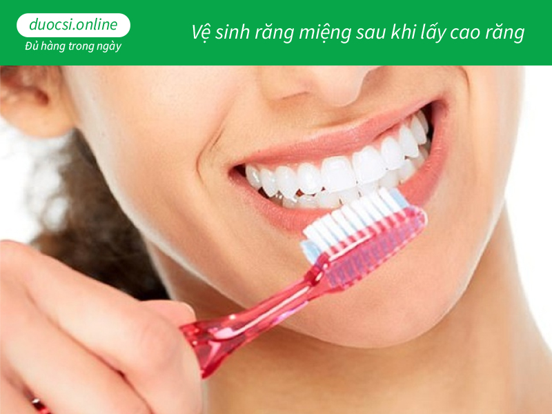  Vệ sinh răng miệng sau khi lấy cao răng