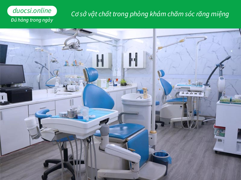 Cơ sở vật chất trong phòng khám chăm sóc răng miệng