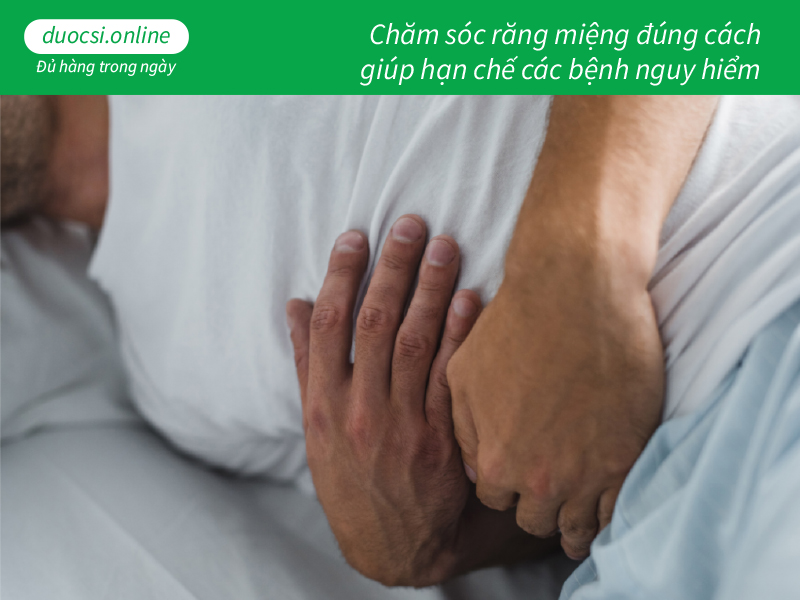 Chăm sóc răng miệng đúng cách giúp hạn chế các bệnh nguy hiểm