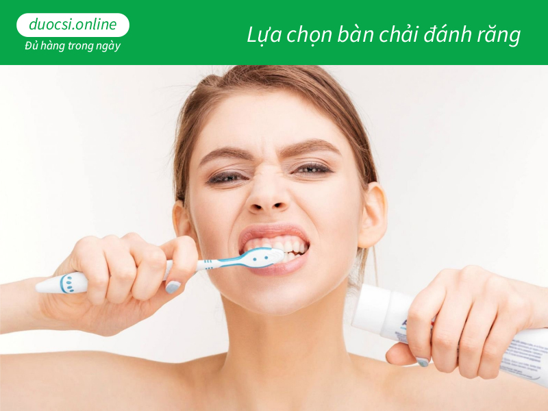 Lựa chọn bàn chải đánh răng