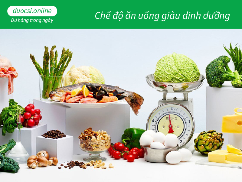 Chế độ ăn uống giàu dinh dưỡng