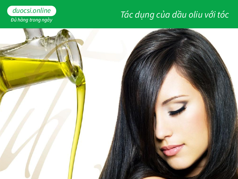 Tác dụng của dầu oliu với tóc