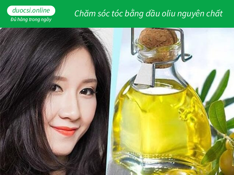 Chăm sóc tóc bằng dầu oliu nguyên chất