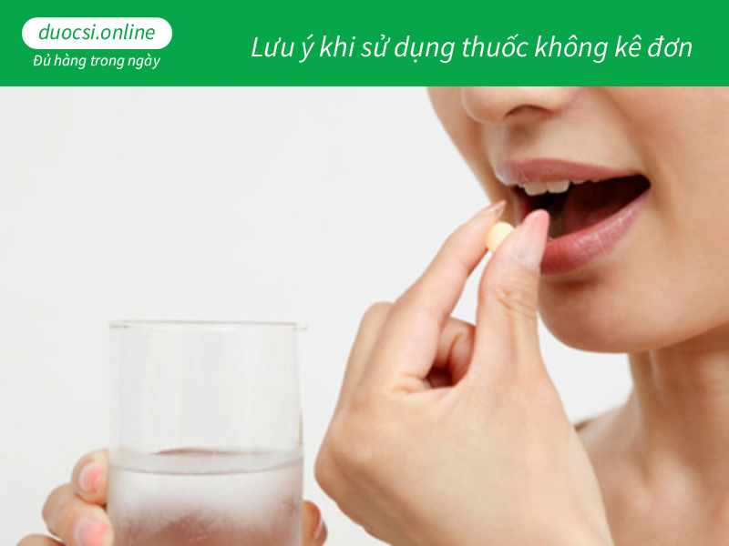 Lưu ý khi sử dụng thuốc không kê đơn