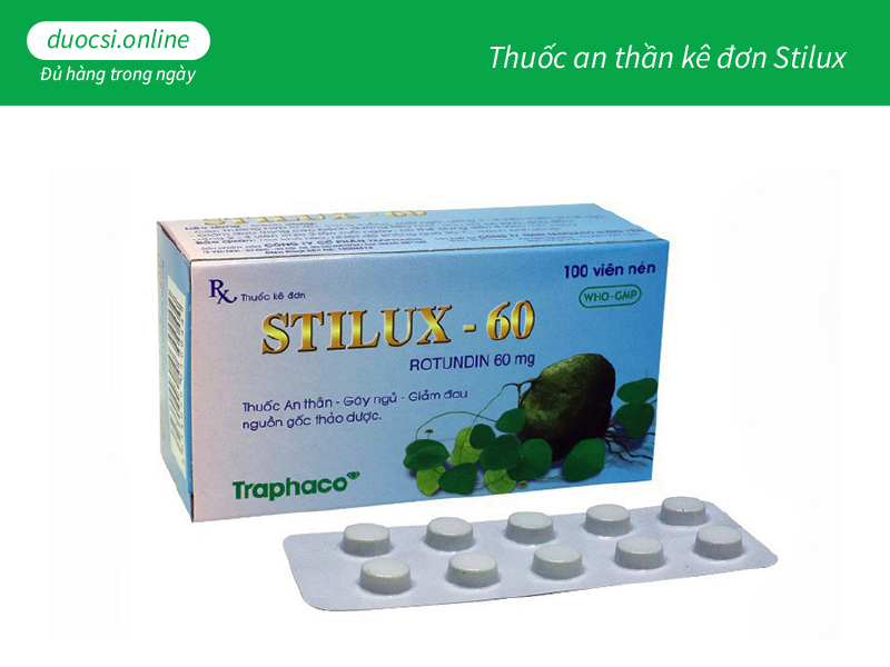  Thuốc an thần kê đơn Stilux