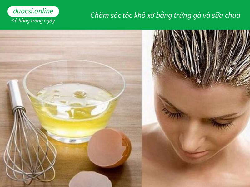 Chăm sóc tóc khô xơ bằng trứng gà và sữa chua