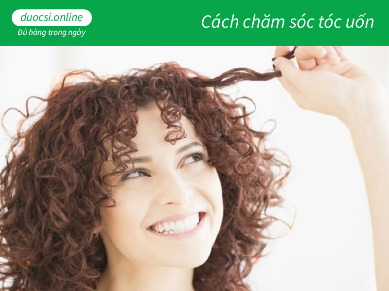 Cách chăm sóc tóc uốn