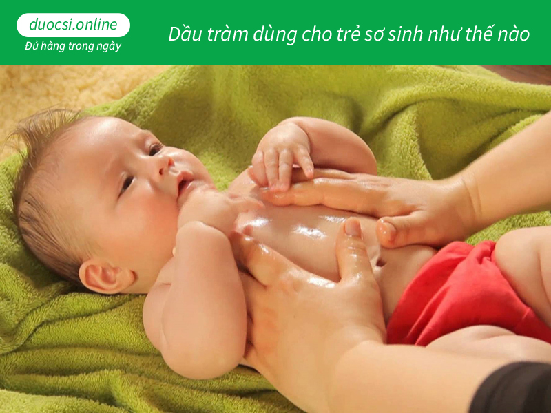 Dầu tràm dùng cho trẻ sơ sinh như thế nào