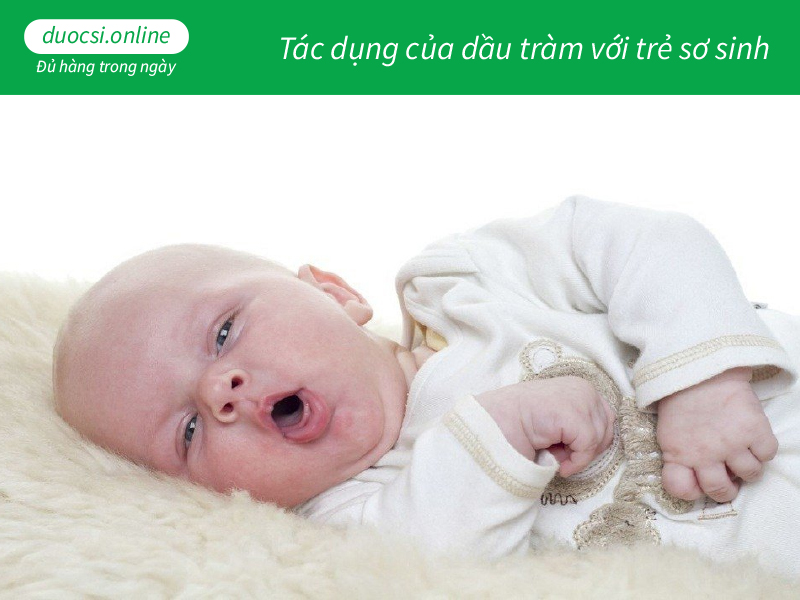 Tác dụng của dầu tràm với trẻ sơ sinh