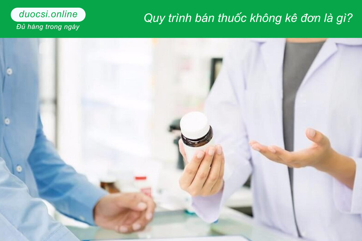 Quy trình bán thuốc không kê đơn là gì?