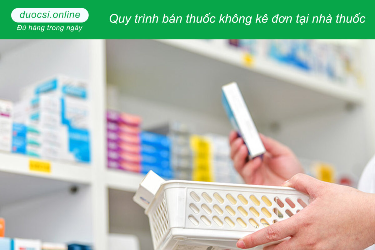 Quy trình bán thuốc không kê đơn tại nhà thuốc